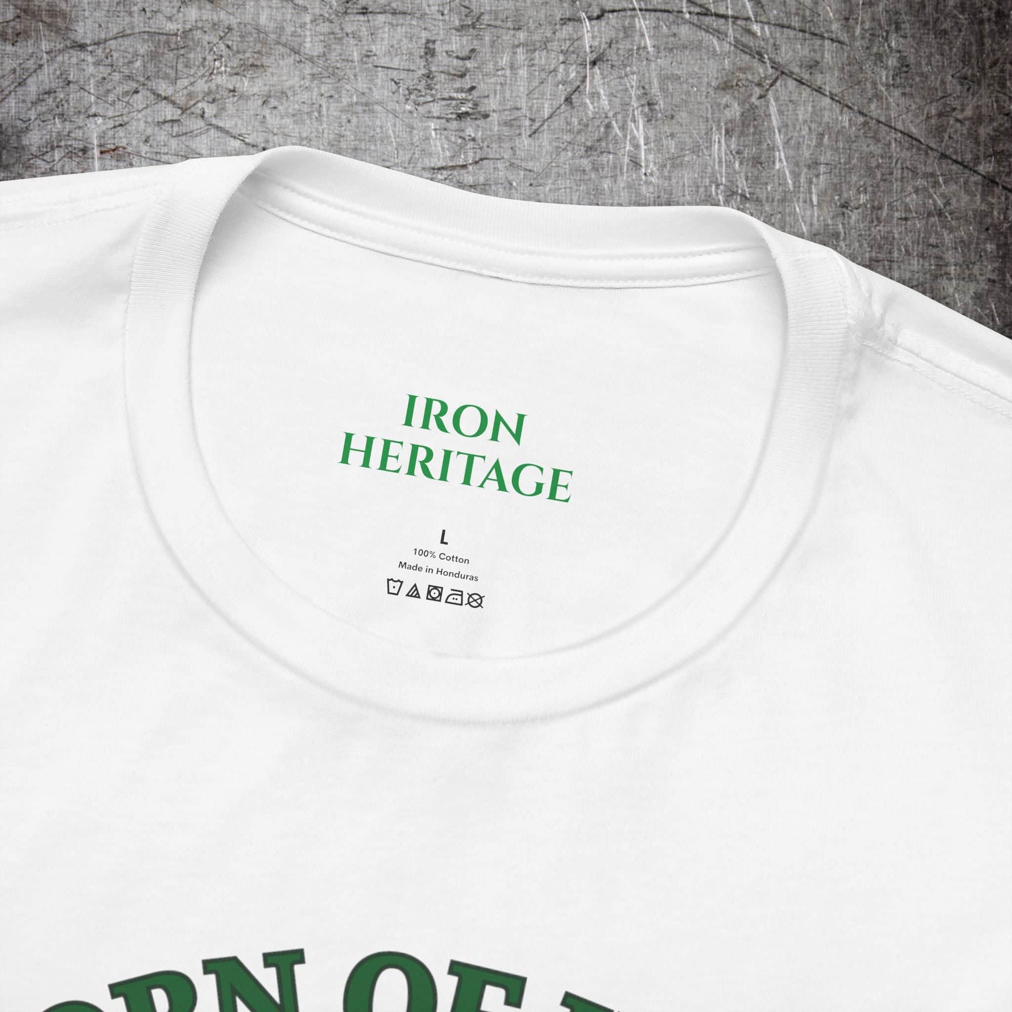 Iron Heritage T-Shirt Born of Iron & Ireland T‑Shirt