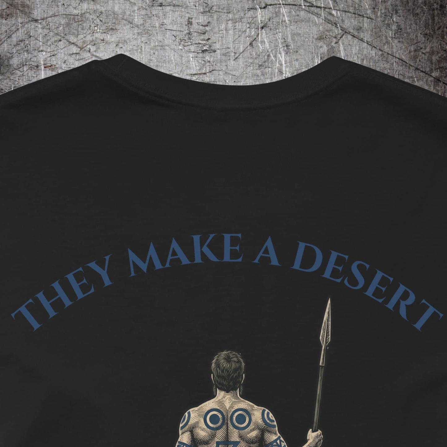 Iron Heritage T-Shirt They Make a Desert T-Shirt