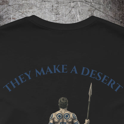 Iron Heritage T-Shirt They Make a Desert T-Shirt